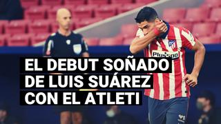 Luis Suárez y el debut soñado con el Atlético de Madrid