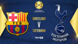 Barcelona vs. Tottenham: se miden en el Rose Bowl hoy por la International Champions Cup 2018