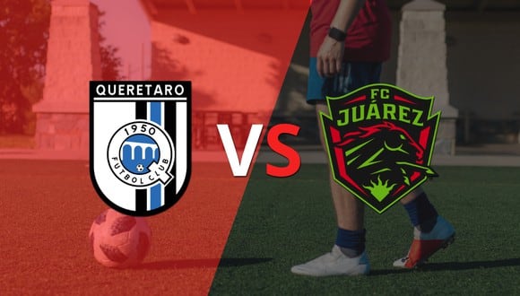 ¡Ya se juega la etapa complementaria! Querétaro vence FC Juárez por 2-0