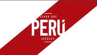 "¿Para qué Perú juegas?": test te dirá de qué lado de la cancha estás