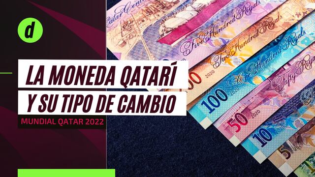 Qatar 2022: ¿qué moneda se usa y cuál es el tipo de cambio según tu país?