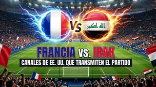 ¿En qué canal ver Francia vs. Irak por la Copa Mundial de la FIFA 2026 en EE.UU.?