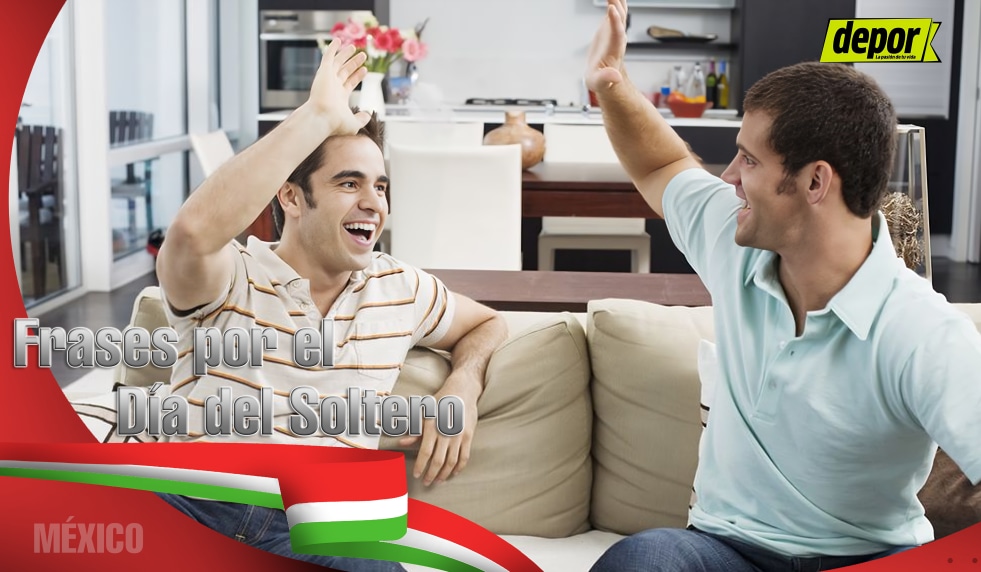 Encuentra en Depor las mejores frases para dedicar en el Día del Soltero (Foto: Composición)