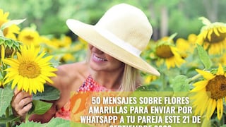 💐 50 mensajes sobre flores amarillas para enviar por WhatsApp a tu pareja este 21 de septiembre 2026