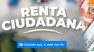 Renta Ciudadana: todos los detalles del subsidio en Colombia