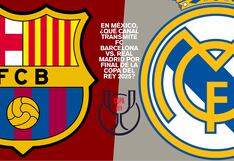 Canales en México que transmitieron FC Barcelona vs. Real Madrid por final de Copa del Rey 2025