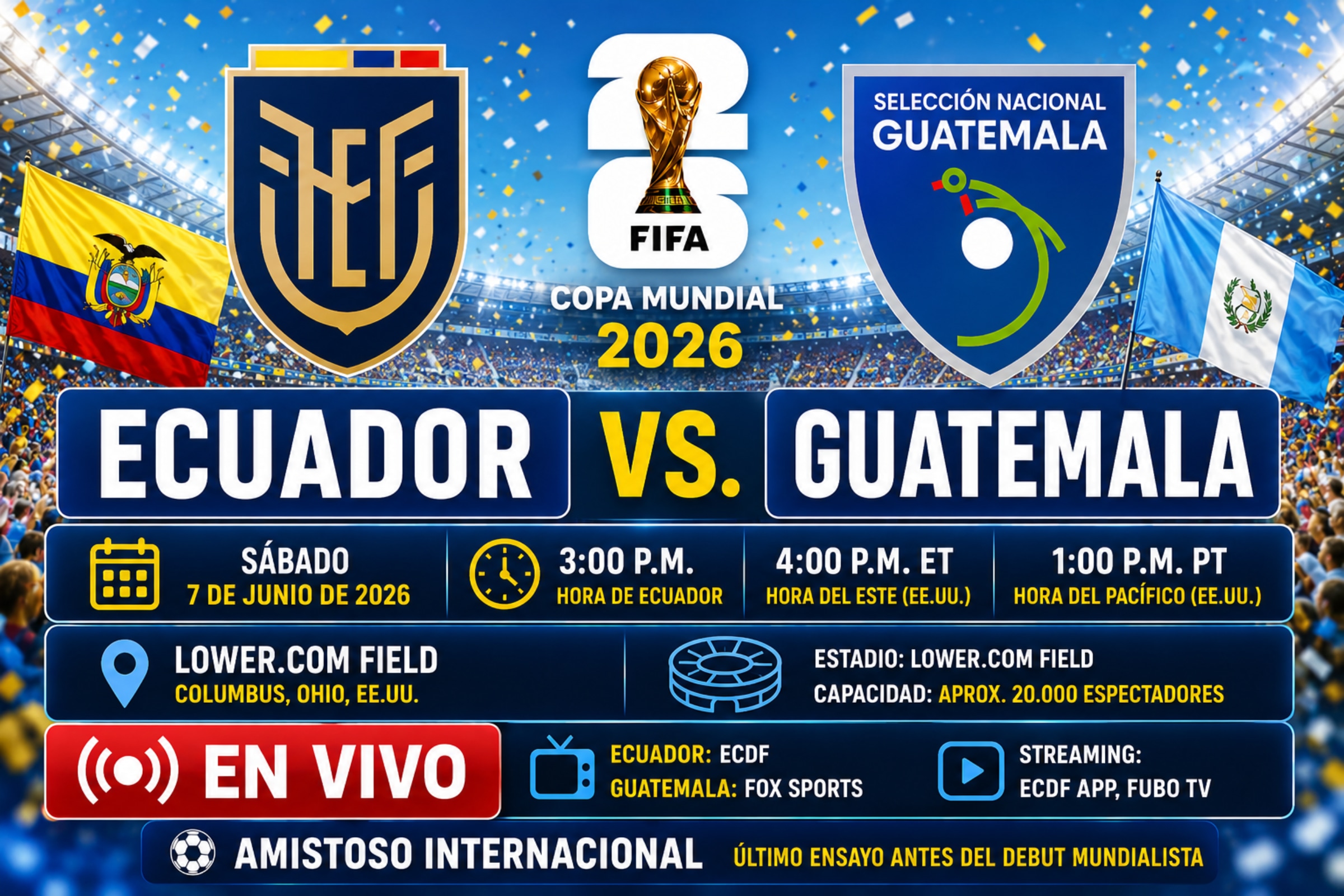 COLUMBUS, OHIO (ESTADOS UNIDOS), 07/06/2026.- Lista de horarios y canales de televisión para ver el partido entre Ecuador y Guatemala este domingo 7 de junio por amistoso previo a la Copa Mundial 2026 en el estadio Scotts Miracle-Gro Field de Columbus, Ohio. FOTO DE NOÉ YACTAYO GENERADO CON CHATGPT PARA DEPOR.COM