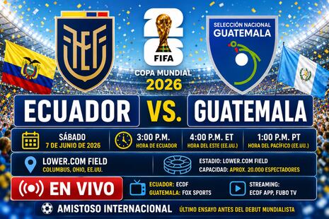 ▶ ¿A qué hora juega y qué canal transmite Ecuador vs. Guatemala EN VIVO hoy por amistoso al Mundial 2026?