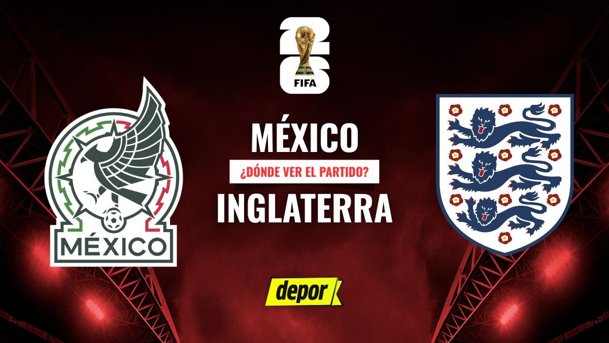 México vs. Inglaterra. (Diseño: Depor)