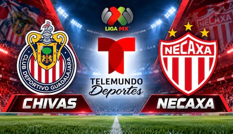 Telemundo Deportes EN VIVO GRATIS — dónde ver partido Chivas de Guadalajara vs. Necaxa por TV abierta y Fútbol Online en EE.UU.