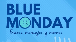 Frases Blue Monday 2024: comparte HOY por WhatsApp imágenes, memes y frases  