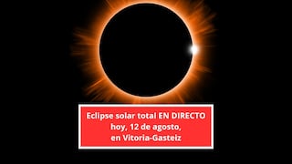 Hora exacta, cuánto dura y dónde ver el eclipse solar total EN DIRECTO hoy, 12 de agosto, en Vitoria-Gasteiz