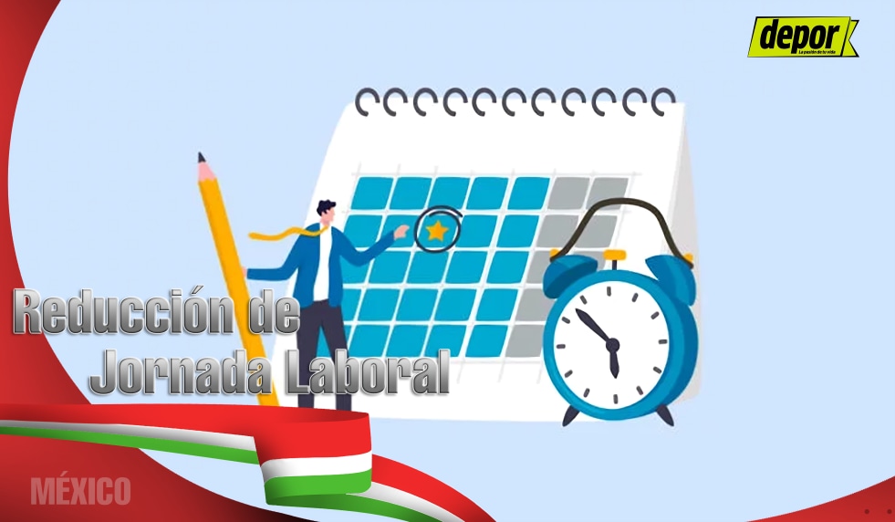 Conoce más acerca de la reducción de la jornada laboral en México (Foto: Composición)