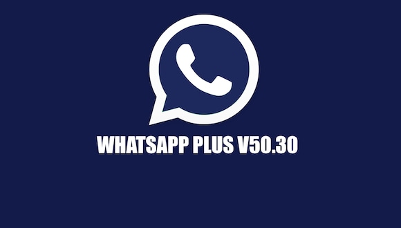 WHATSAPP PLUS | Si eres de las personas que quiere tener ya WhatsApp Plus V50.30, entonces no te pierdas este tutorial. (Foto: Depor - Rommel Yupanqui)