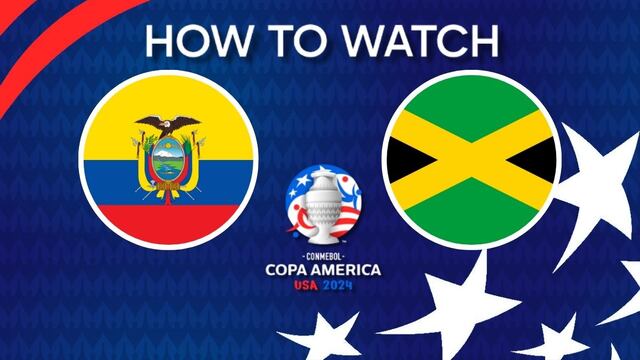 How to watch Ecuador vs. Jamaica: date, start time, TV Channel and live streaming the 2024 Copa America