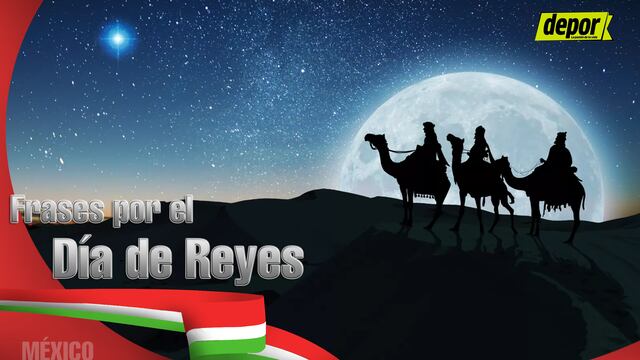 Frases Día de Reyes 2024 para compartir en WhatsApp con tus seres queridos