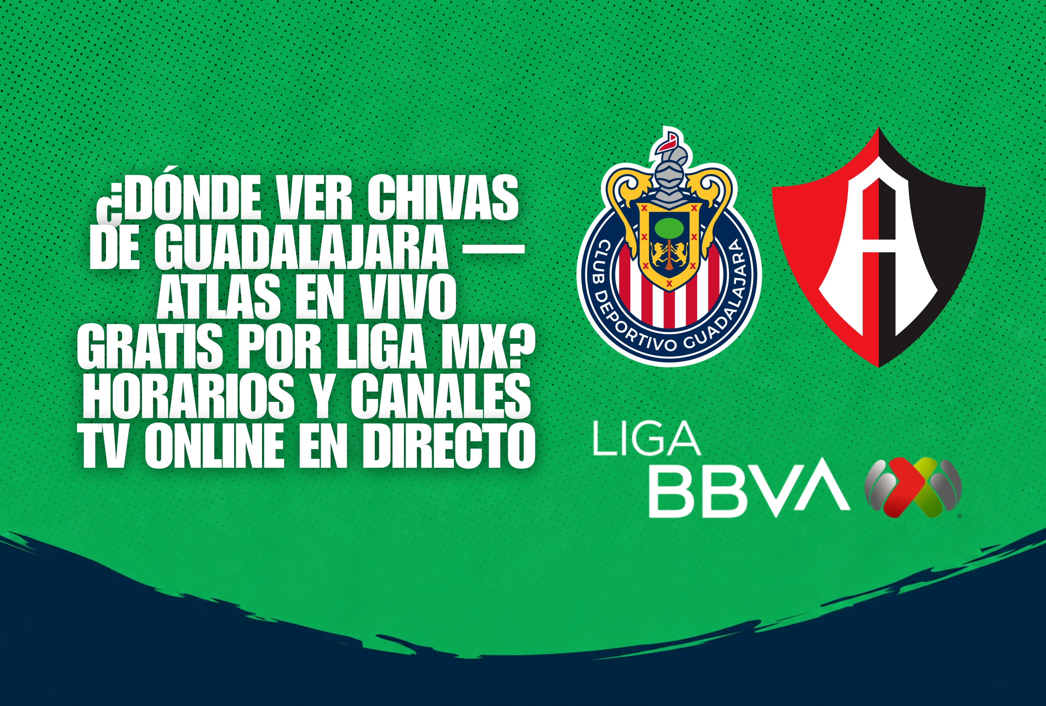 No te pierdas el partido entre Chivas de Guadalajara y Atlas. Información sobre las opciones de difusión en televisión y plataformas de streaming en tiempo real. | Crédito: Composición Depor