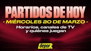 Qué partidos de fútbol se juegan hoy, miércoles 20 de marzo: canales TV y horarios