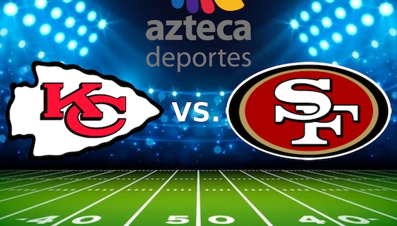 Transmisión oficial vía Azteca Deportes para ver el Super Bowl 2024 con el juego Chiefs vs. 49ers y el show de medio tiempo. (Foto: Composición Mix)
