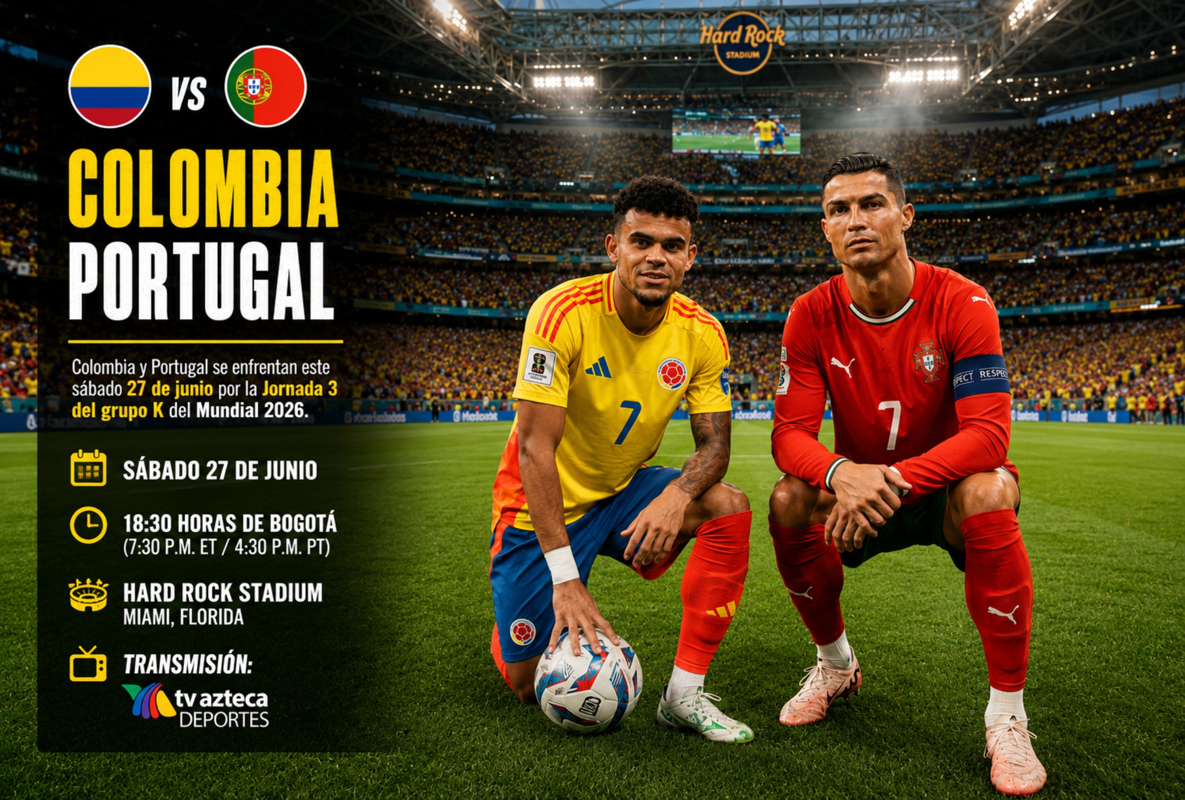 MIAMI, FLORIDA (ESTADOS UNIDOS). Cobertura oficial de TV Azteca 7 EN VIVO GRATIS para ver el partido Colombia vs. Portugal hoy por la fecha 3 del grupo K del Mundial 2026 en el Hard Rock Stadium de Miami, Florida. FOTO DE NOÉ YACTAYO CON IA DE CHATGPT / GEMINI AI / PERPLEXITY AI / GROK