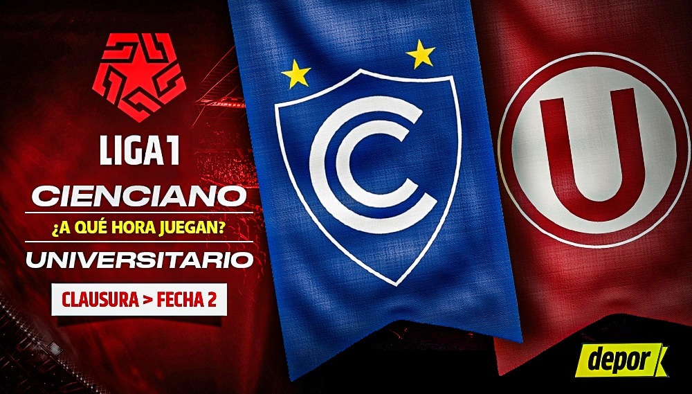 Universitario vs. Cienciano: a qué hora juegan por el Torneo Clausura. (Diseño: Christian Marlow)