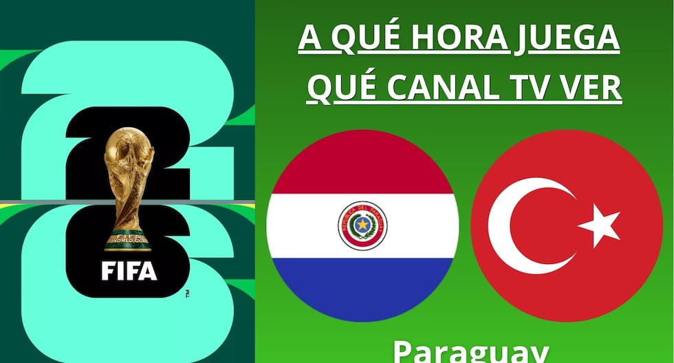 Canal TV ver transmisión partido Paraguay vs. Turquía EN VIVO GRATIS hoy por el Mundial de Fútbol 2026 en EE.UU., España y más países