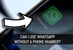 Can I use WhatsApp without a phone number? All the methods and how to use it