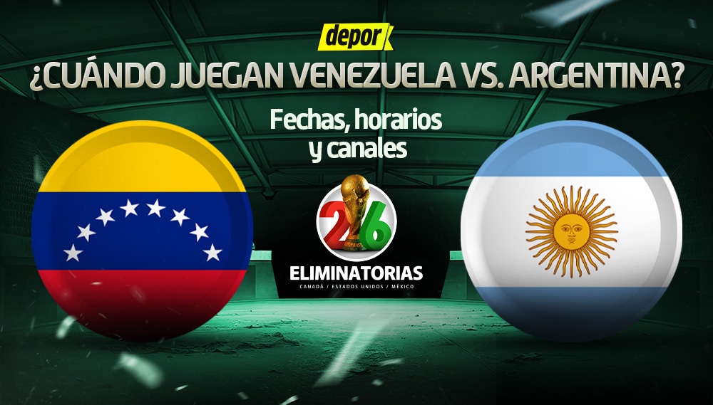 Venezuela vs. Argentina se miden por las Eliminatorias. (Diseño: Depor)