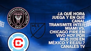 ¿A qué hora juega y en qué canal transmite Inter Miami vs. Chicago Fire por MLS 2026 en México y EE.UU.?