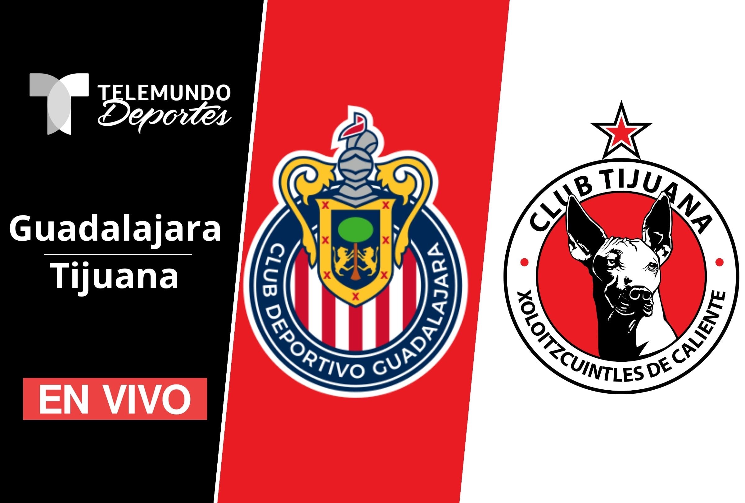 Telemundo Deportes transmite el partido entre Chivas Guadalajara vs. Xolos Tijuana hoy, sábado 22 de agosto por la jornada 5 de la Liga MX. (Foto: Composición Mag)