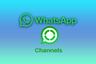 WhatsApp Web: dónde se encuentran los canales y cómo acceder a ellos