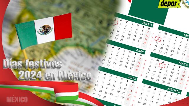 Días festivos 2024 en México: mira las fechas oficiales, los nuevos descansos y puentes