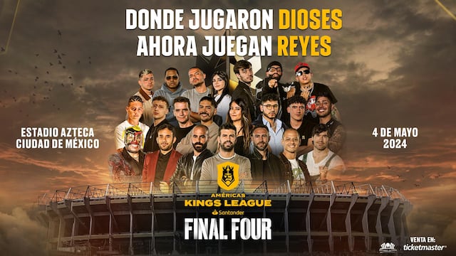 Americas Kings League: fecha, precios y cómo ver el Final Fours en Ciudad de México