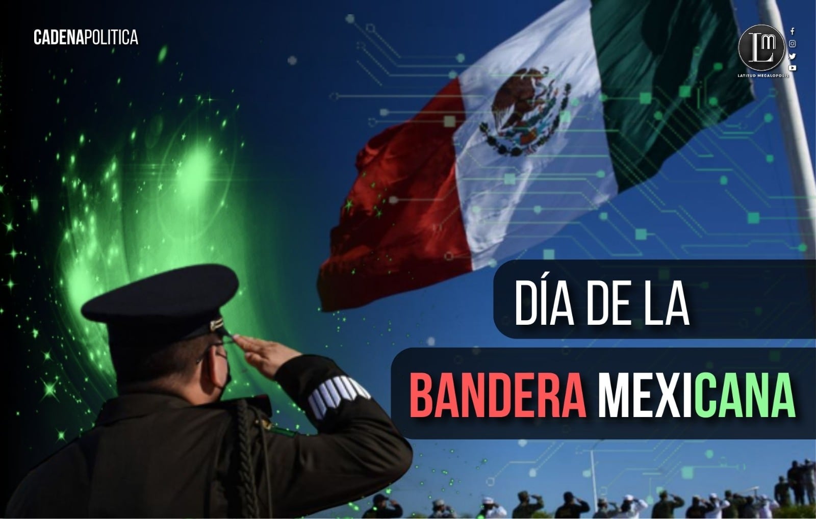 Imágenes por el día de la Bandera mexicana que se realizará este sábado 24 de febrero. (Foto: Internet).