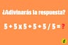 Intenta encontrar la respuesta a este ejercicio matemático en solo 15 segundos