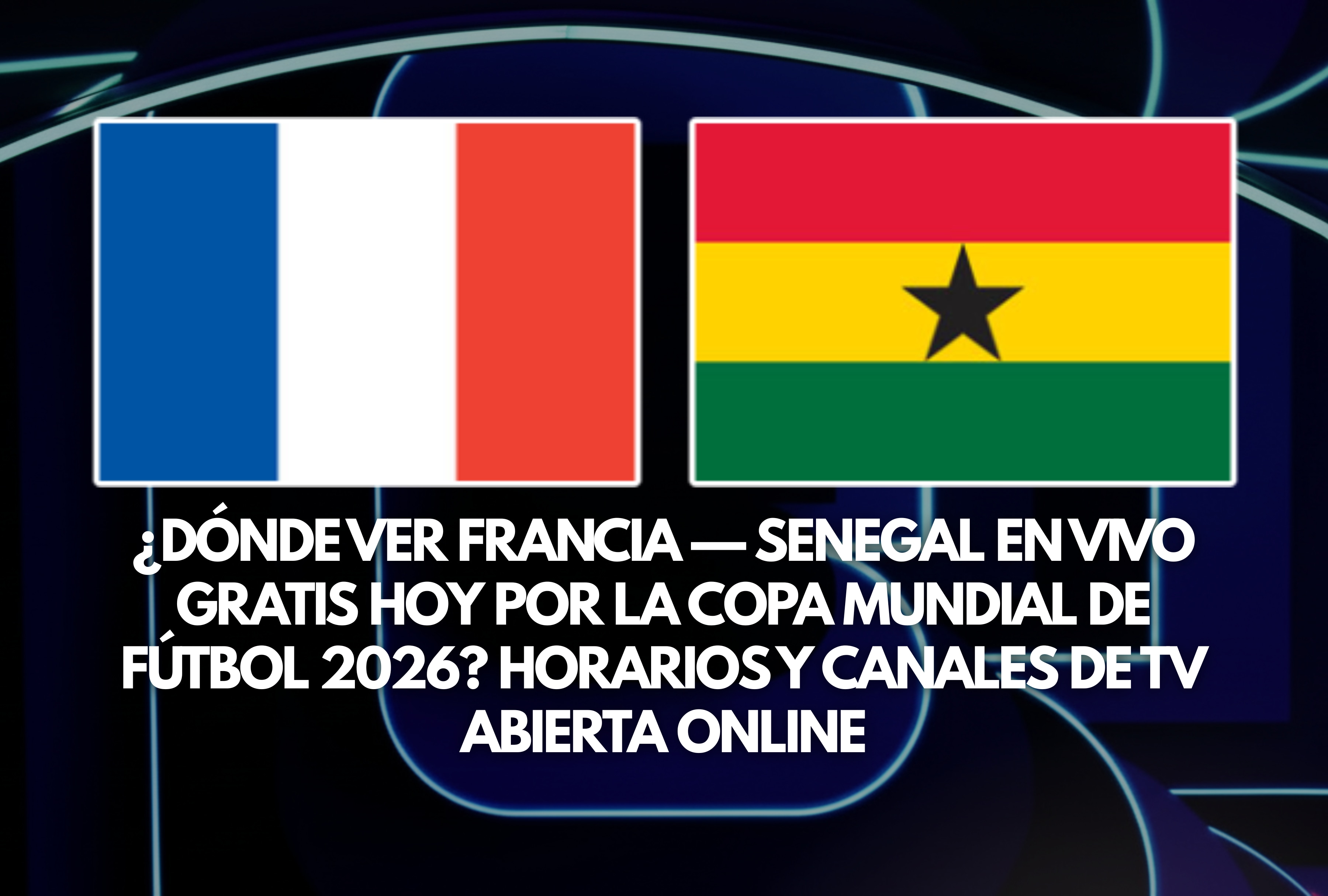 La emoción del torneo internacional de la FIFA se vive en directo en el continente. Averigüe dónde ver Francia — Senegal en vivo gratis hoy por la Copa Mundial de Fútbol 2026, con los horarios y canales oficiales de TV abierta online. | Crédito: fifa.com / Composición Depor