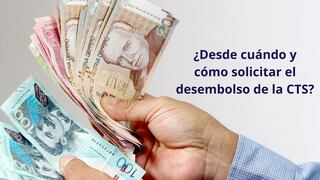 Retiro de CTS 2025: desde cuándo y cómo solicitar el desembolso