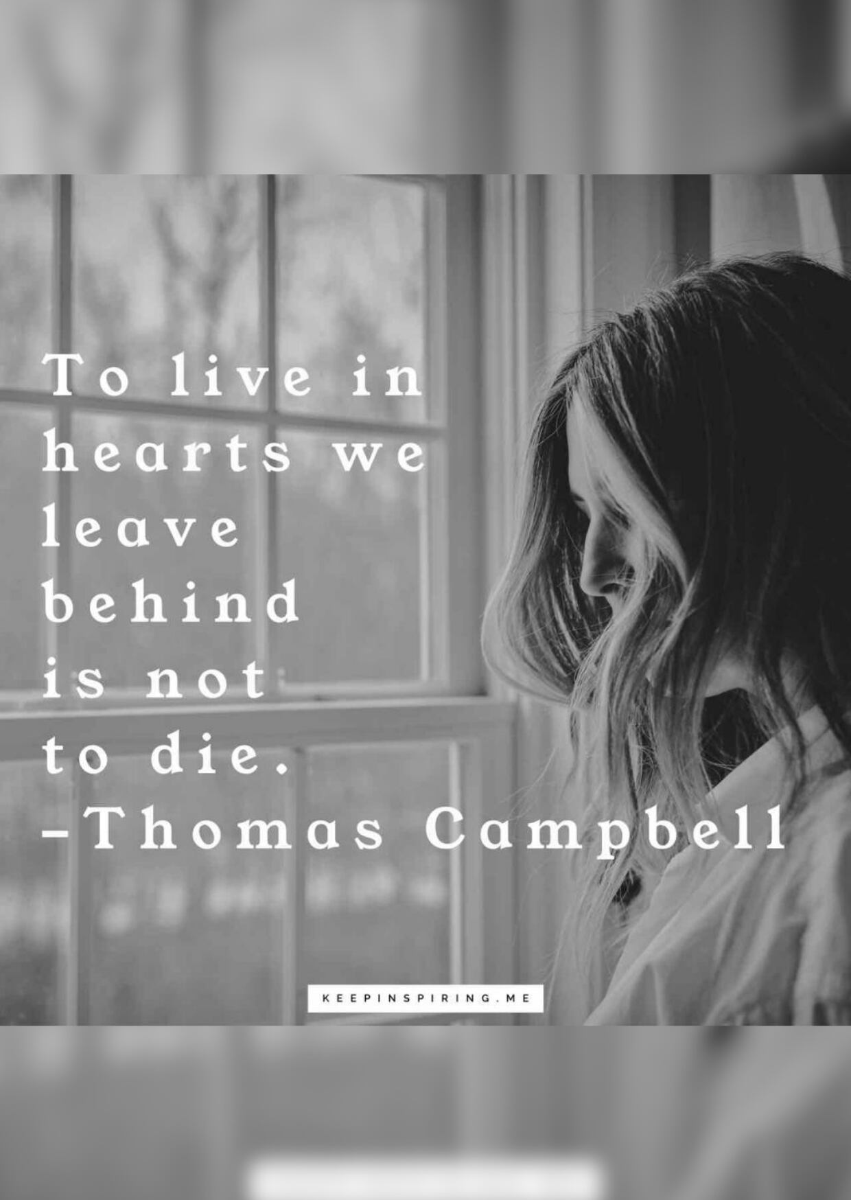 "To live in hearts we leave behind is not to die". - Thomas Campbell | Photo by Pinterest / keepinspiring.me / Depor