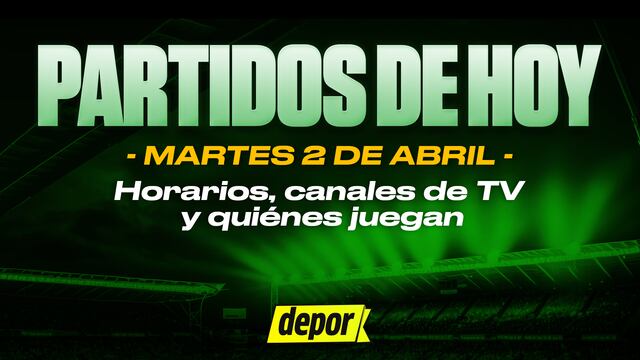 Partidos de fútbol de hoy, martes 2 de abril: quiénes juegan, horarios y dónde ver