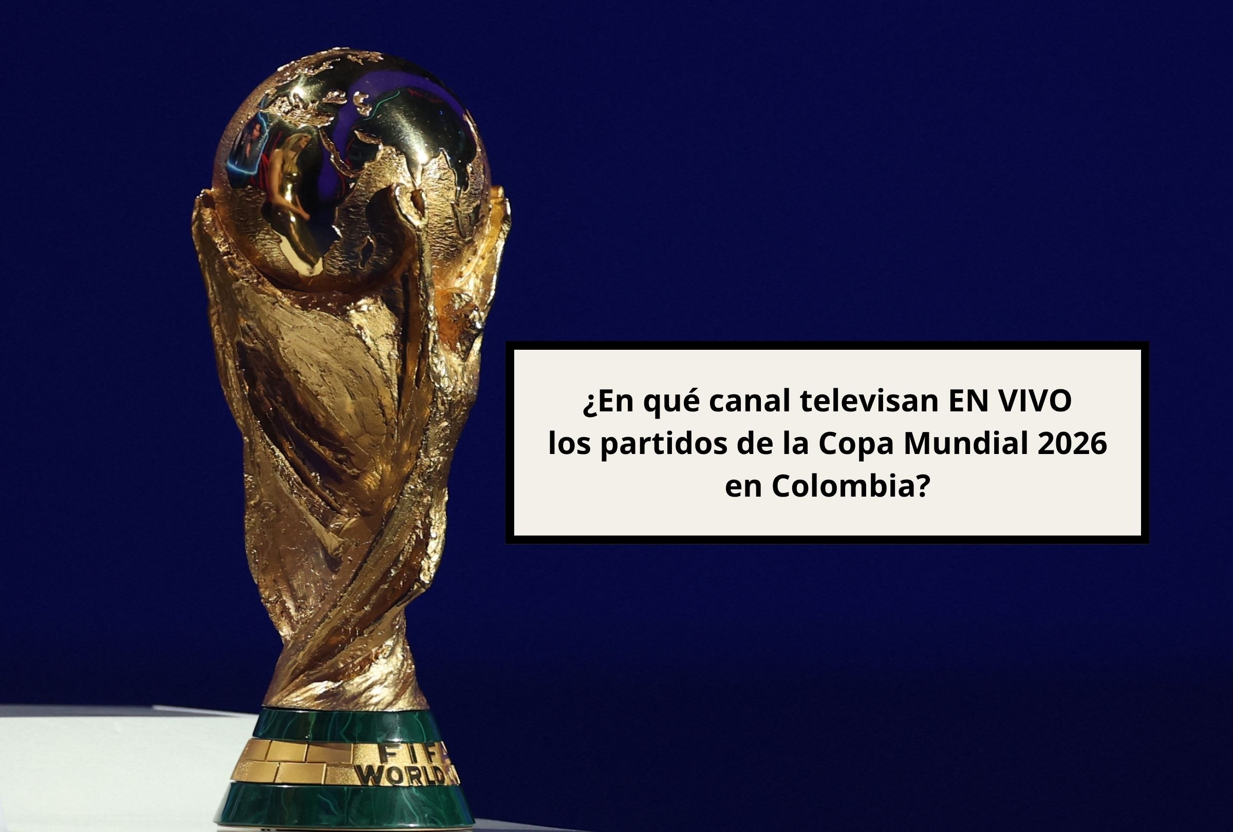 En esta nota descubrirás en qué canal televisan EN VIVO los partidos de la Copa Mundial 2026 en Colombia. (Foto: Dan Mullan / POOL / AFP y Composición Canva - Depor)