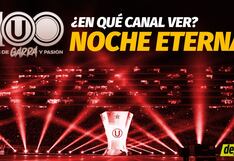 En qué canal ver la transmisión de hoy: ‘Noche Eterna 2024′ de Universitario