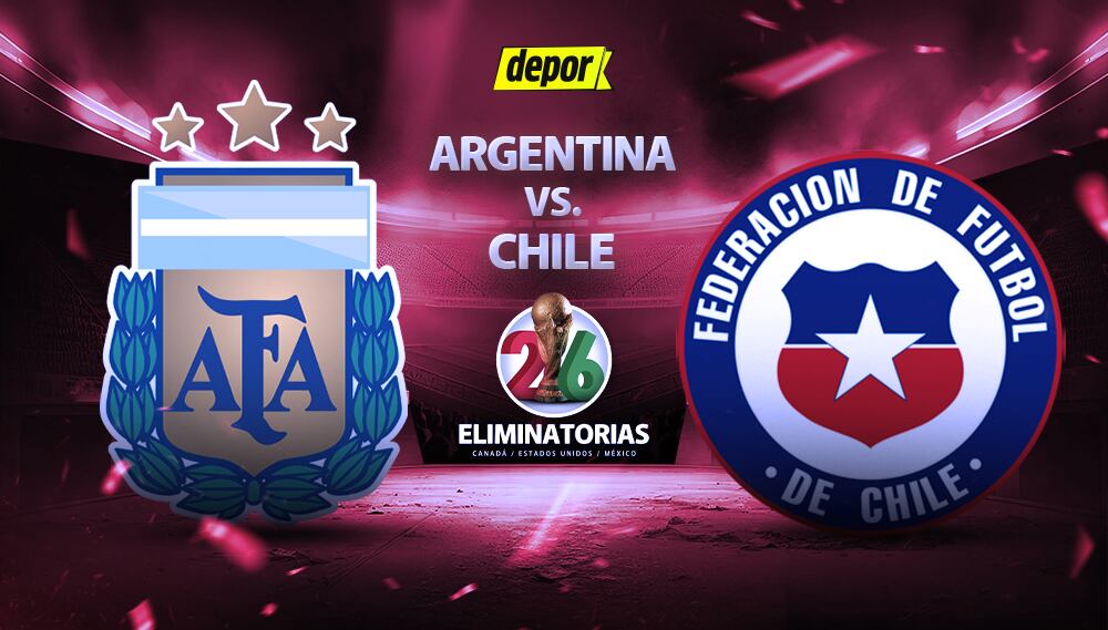 Argentina vs. Chile juegan por Eliminatorias 2026. (Diseño: Depor)