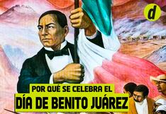 Día de Benito Juárez: ¿por qué se celebra el día 18 de marzo en México?