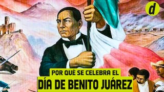 Día de Benito Juárez: ¿por qué se celebra el día 18 de marzo en México?