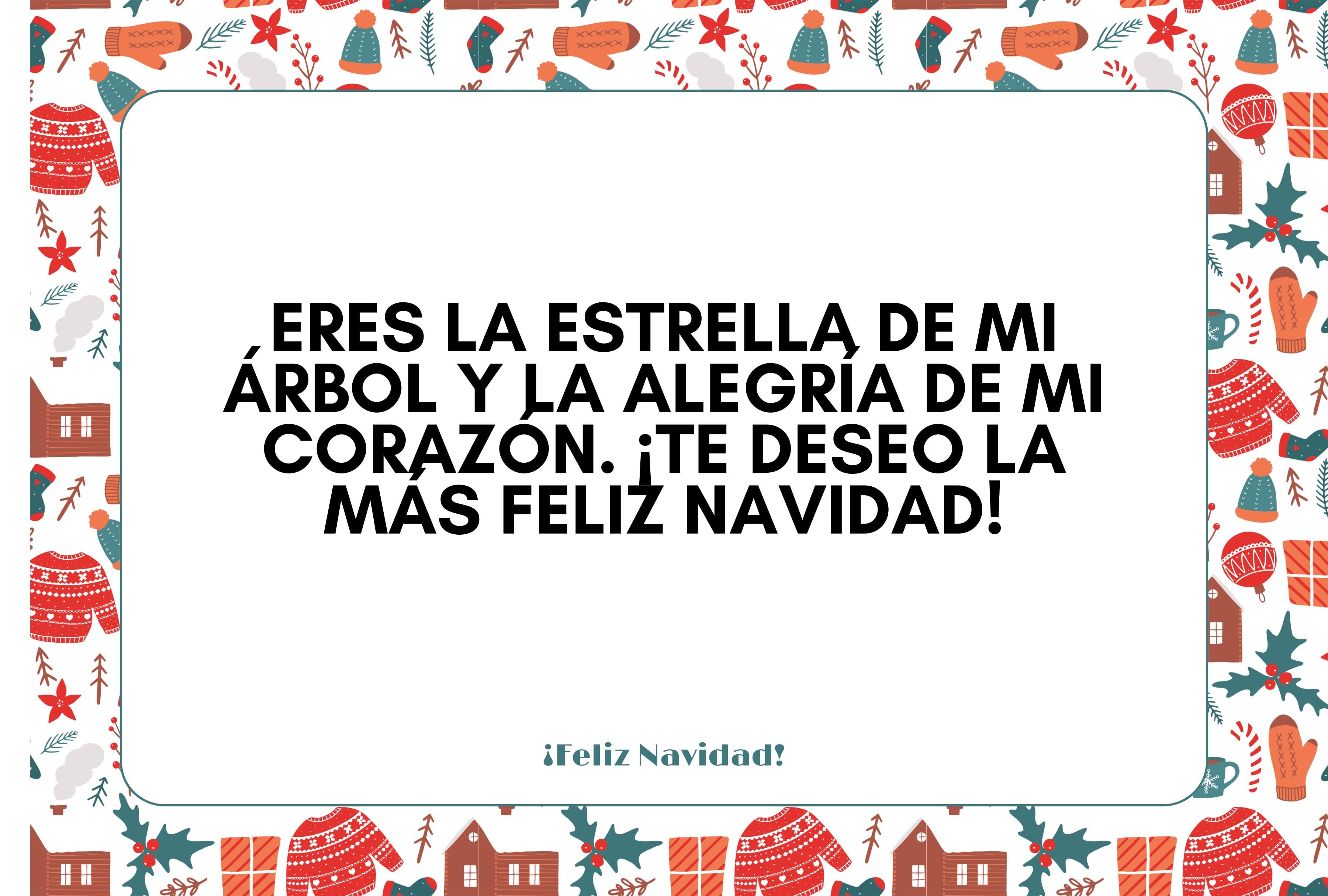 Eres la estrella de mi árbol y la alegría de mi corazón. ¡Te deseo la más feliz Navidad! | Crédito: Canva / Composición Depor