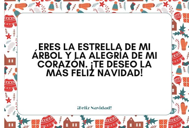 Eres la estrella de mi árbol y la alegría de mi corazón. ¡Te deseo la más feliz Navidad! | Crédito: Canva / Composición Depor