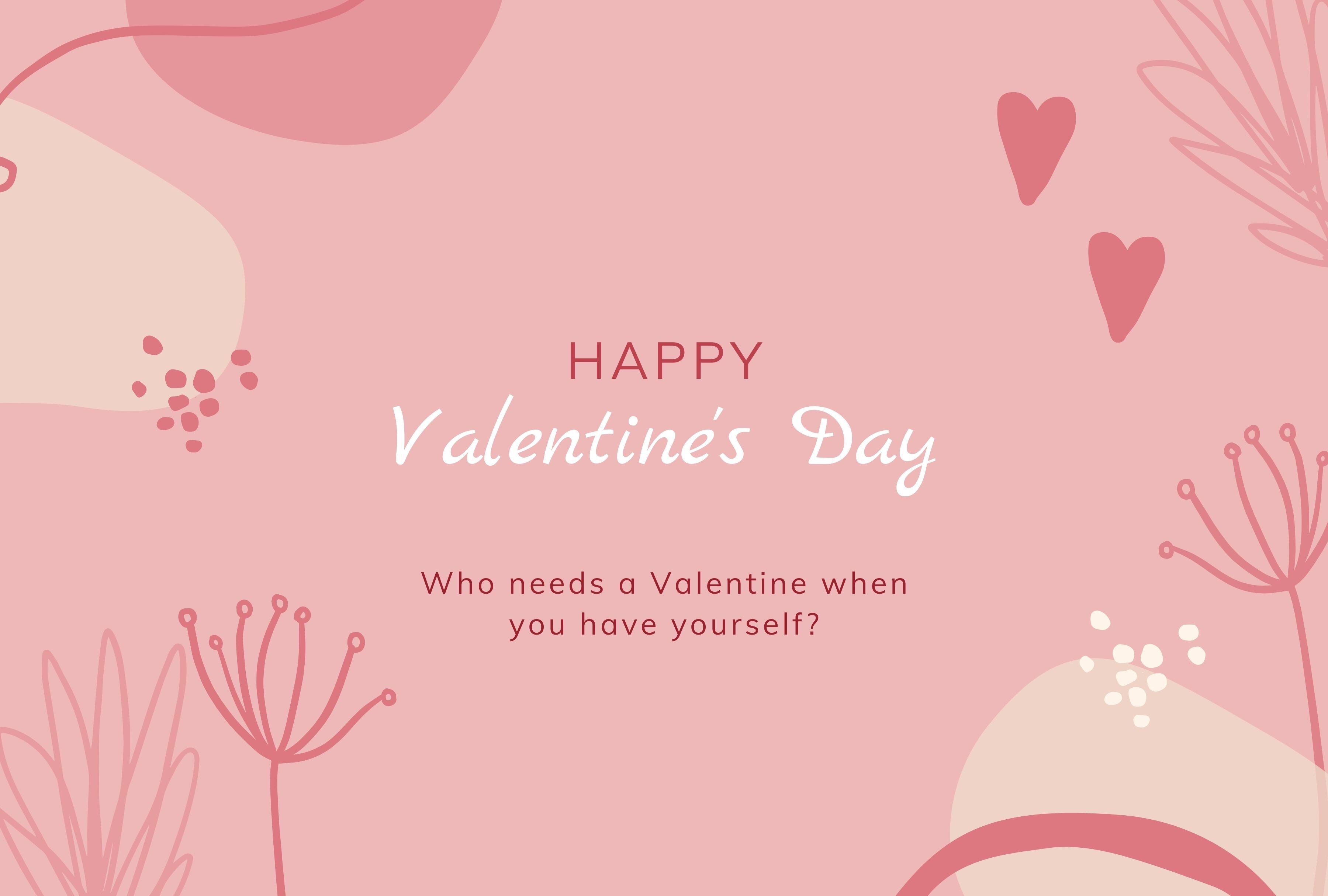 Who needs a Valentine when you have yourself? | Photo by Canva