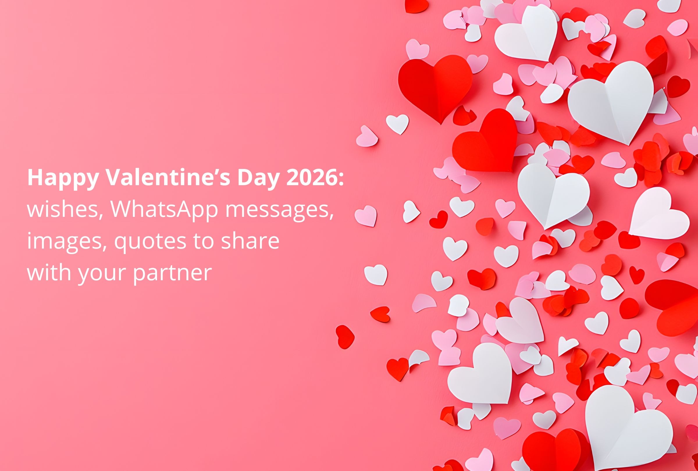 In this article you will find wishes, WhatsApp messages, images, quotes to share with your partner for Valentine’s Day 2026. (Photo: Depor Composition)