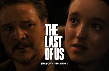 ◉ Where & How To Watch ‘The Last of Us’ Season 2 Finale - Episode 7 tonight