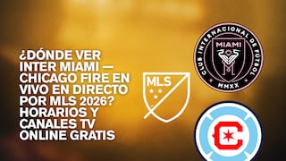¿Dónde ver Inter Miami — Chicago Fire por MLS 2026? Horarios y canales TV